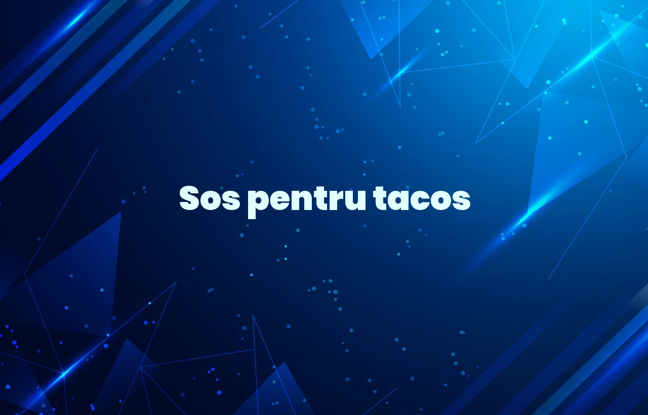 sos pentru tacos