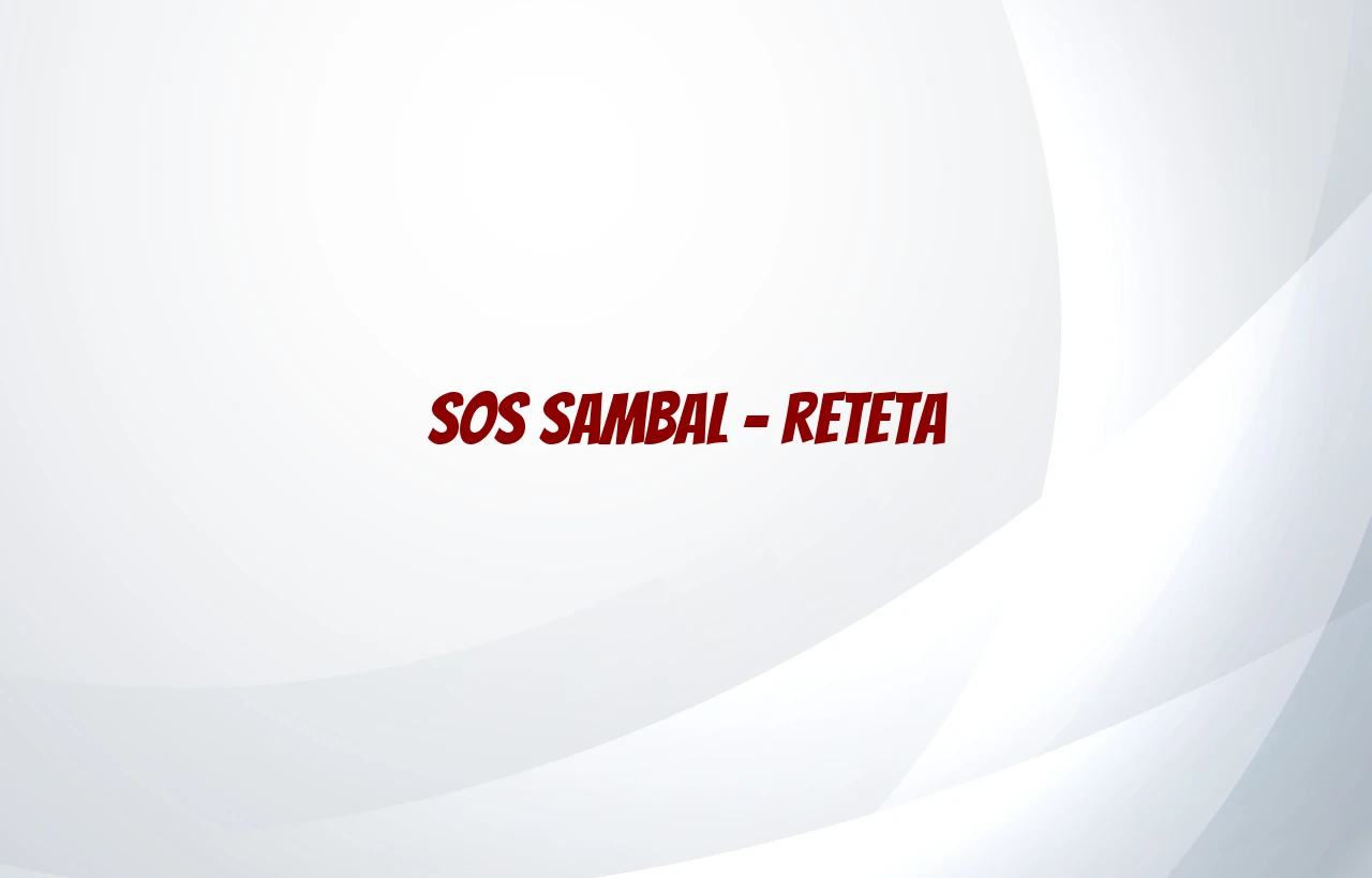 sos sambal reteta