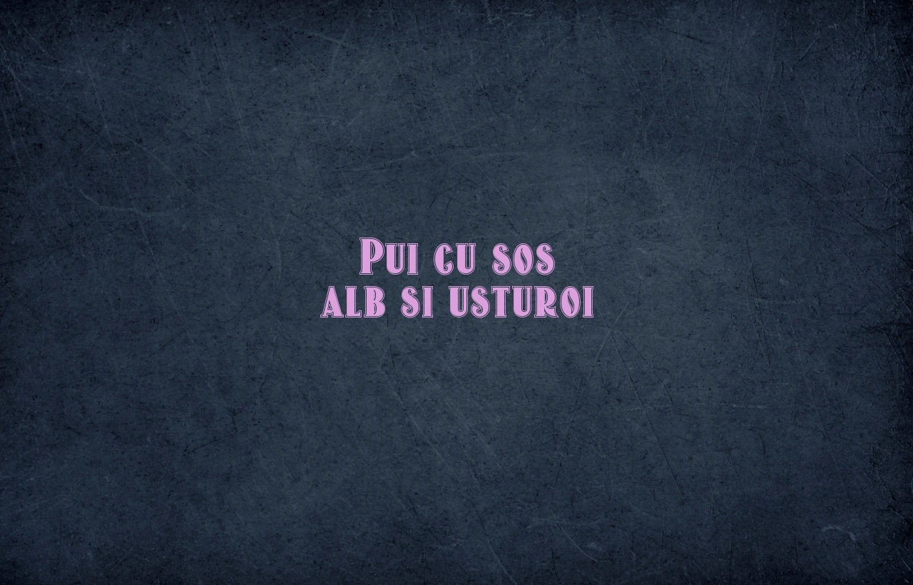 pui cu sos alb si usturoi